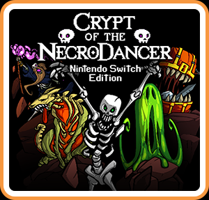 Crypt of the NecroDancer: Nintendo Switch Edition