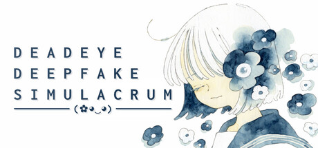 Deadeye Deepfake Simulacrum