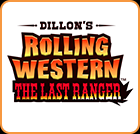 Dillon's Rolling Western: The Last Ranger