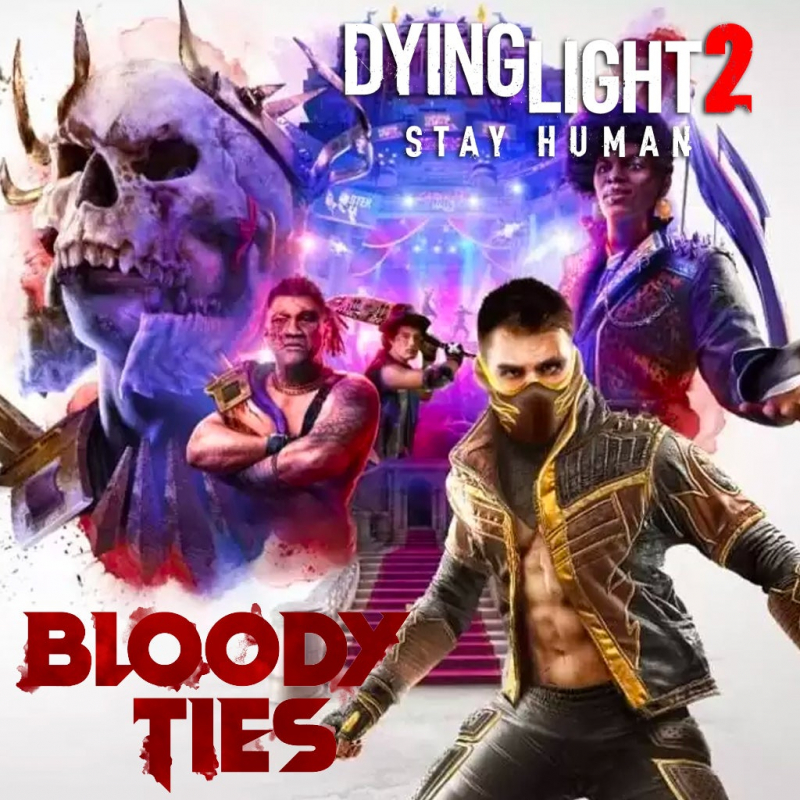 Dying Light 2 Stay Human: Bloody Ties