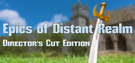 Epics Of Distant Realm: Director's Cut Edition