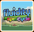 Fluidity: Spin Cycle