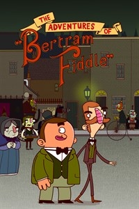 The Adventures of Bertram Fiddle: Episode 1 - A Dreadly Business