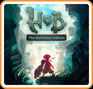 Hob: The Definitive Edition