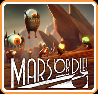 Mars or Die!