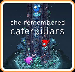 She Remembered Caterpillars