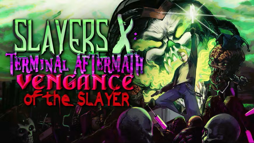 Slayers X: Terminal Aftermath: Vengance of the Slayer