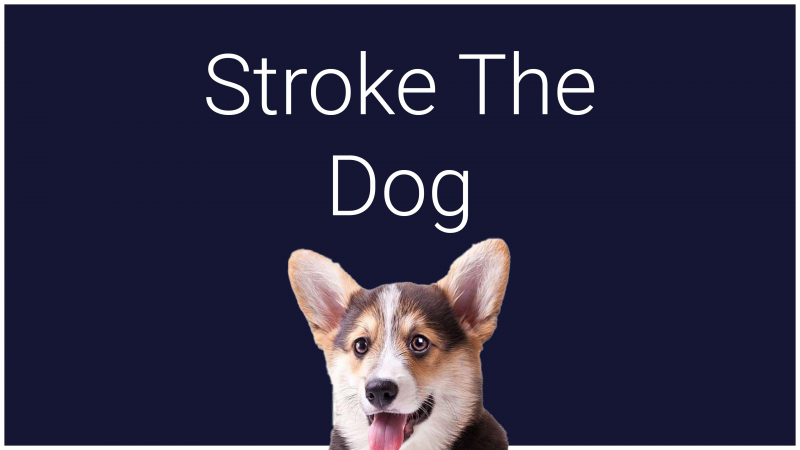 Stroke the Dog