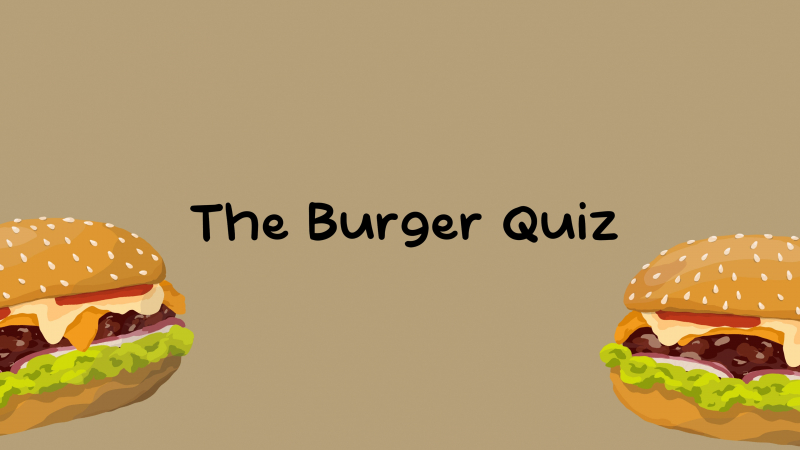 The Burger Quiz