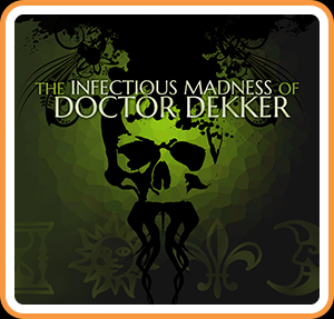 The Infectious Madness of Doctor Dekker