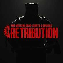 The Walking Dead: Saints & Sinners – Chapter 2: Retribution