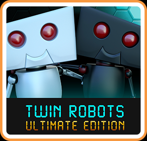 Twin Robots Ultimate Edition